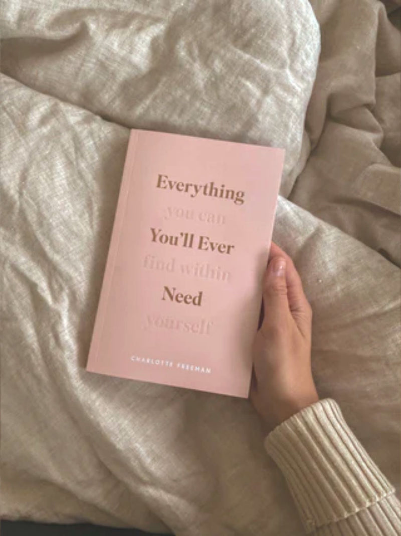 Everything You'll Ever Need, You Can Find Within Yourself • Book
